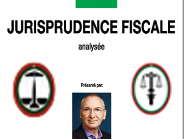 Jurisprudence Fiscale Analysée